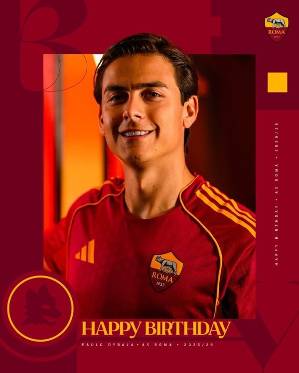 Dybala hôm nay tròn 32 tuổi, Twitter chính thức của Roma gửi lời chúc: Chúc mừng sinh nhật!